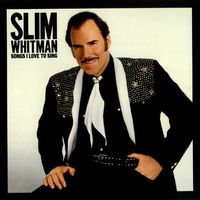 Slim Whitman - Songs I Love To Sing